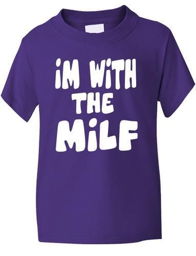 I'm With The Milf T-Shirt