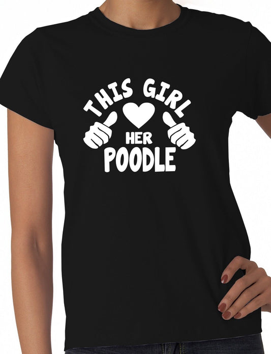 This Girl Loves Her Poodle Dog Ladies T-shirt