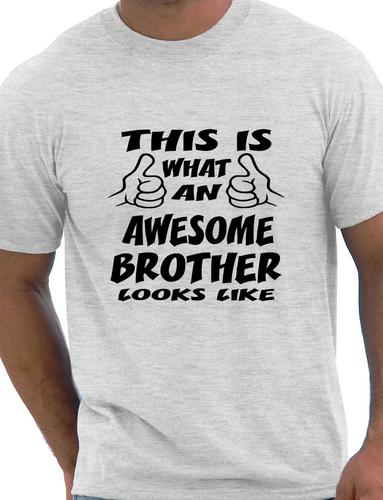 This Is What An Awesome Brother Brothers T-Shirt