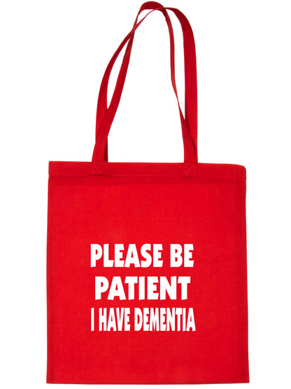 Be Patient I Have Dementia Tote Bag Mental Health Awareness Ladies Shopper