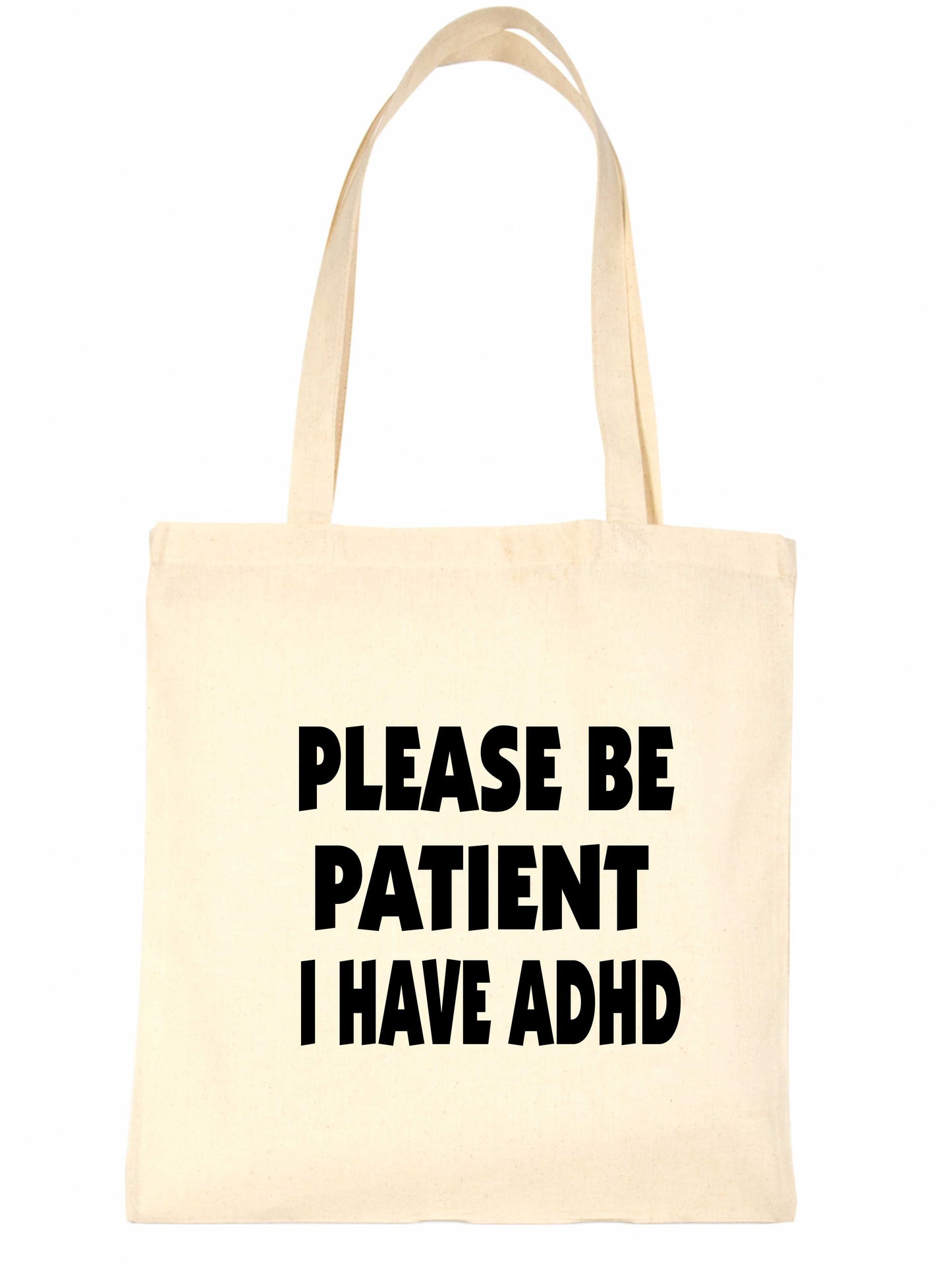 Be Patient I Have ADHD Tote Bag Mental Health Awareness Ladies Shopper