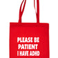 Be Patient I Have ADHD Tote Bag Mental Health Awareness Ladies Shopper
