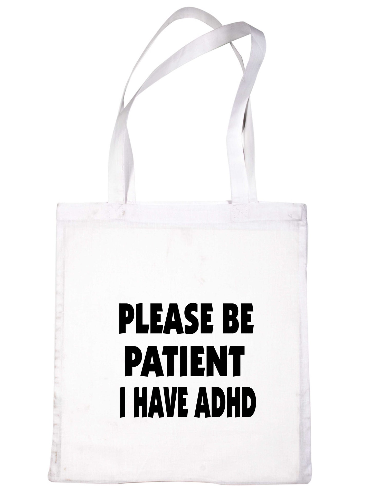 Be Patient I Have ADHD Tote Bag Mental Health Awareness Ladies Shopper