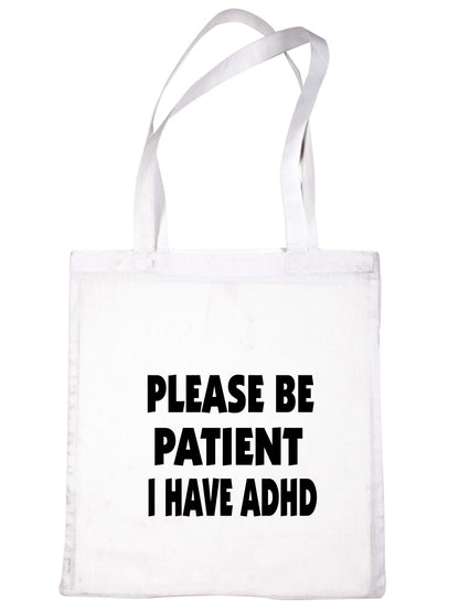 Be Patient I Have ADHD Tote Bag Mental Health Awareness Ladies Shopper