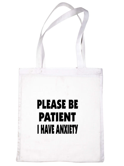 Be Patient I Have Anxiety Tote Bag Mental Health Awareness Ladies Shopper