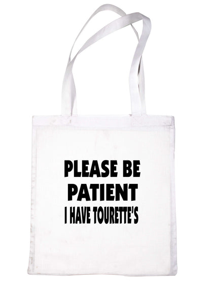Be Patient I Have Tourettes Tote Bag Mental Health Awareness Ladies Shopper