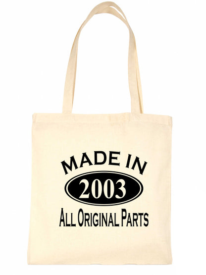 Print4u Shopping Tote Bag For Life Made In 2003 21st Birthday