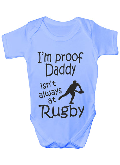 Proof Daddy Isn't Always At Rugby Funny Babygrow Vest Baby Romper Bodysuit