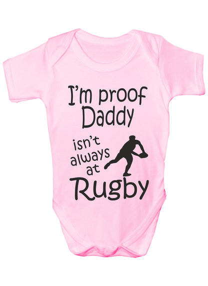 Proof Daddy Isn't Always At Rugby Funny Babygrow Vest Baby Romper Bodysuit