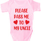 Please Pass Me To Uncle Funny Babygrow Bodysuit Baby Gift