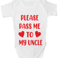 Please Pass Me To Uncle Funny Babygrow Bodysuit Baby Gift