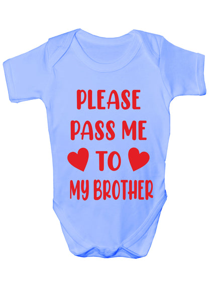 Please Pass Me To Brother Funny Babygrow Bodysuit Baby Gift