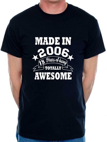 Made in 2006 18 Years of Being Awesome Men's T-Shirt 18th Birthday