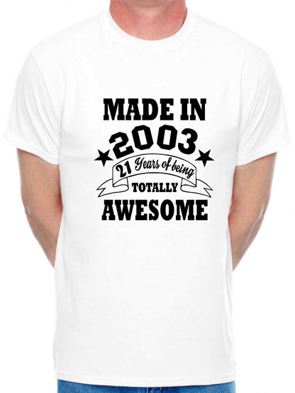 Made in 2003 21 Years of Being Awesome Men's T-Shirt 21st Birthday