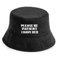Be Patient I Have OCD Bucket Hat Mental Health Awareness Men & Ladies
