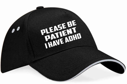 Be Patient I Have ADHD Baseball Cap Mental Health Awareness Men & Ladies