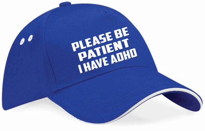 Be Patient I Have ADHD Baseball Cap Mental Health Awareness Men & Ladies