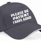 Be Patient I Have ADHD Baseball Cap Mental Health Awareness Men & Ladies