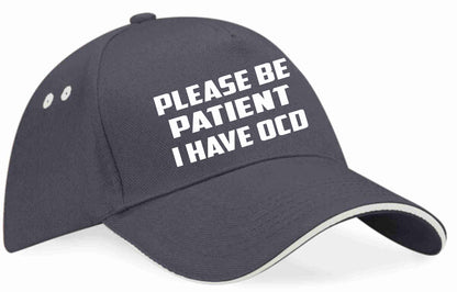 Be Patient I Have OCD Baseball Cap Mental Health Awareness Men & Ladies