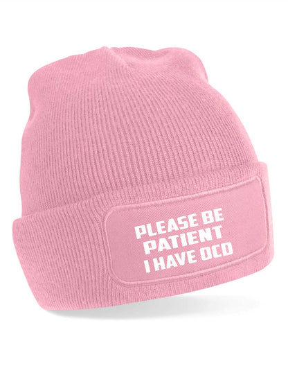 Be Patient I Have OCD Beanie Hat Mental Health Awareness Men & Ladies