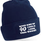 Beanie Hat Who Knew 90 Funny Gift For Ladies Men's 90th Birthday Present