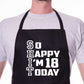Apron Funny 18th Birthday Gift For Men & Ladies Turning 18 Present