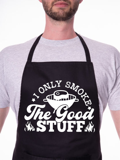 Only Smoke The Good Stuff Funny Apron Father's Day Birthday Gift Cooking BBQ