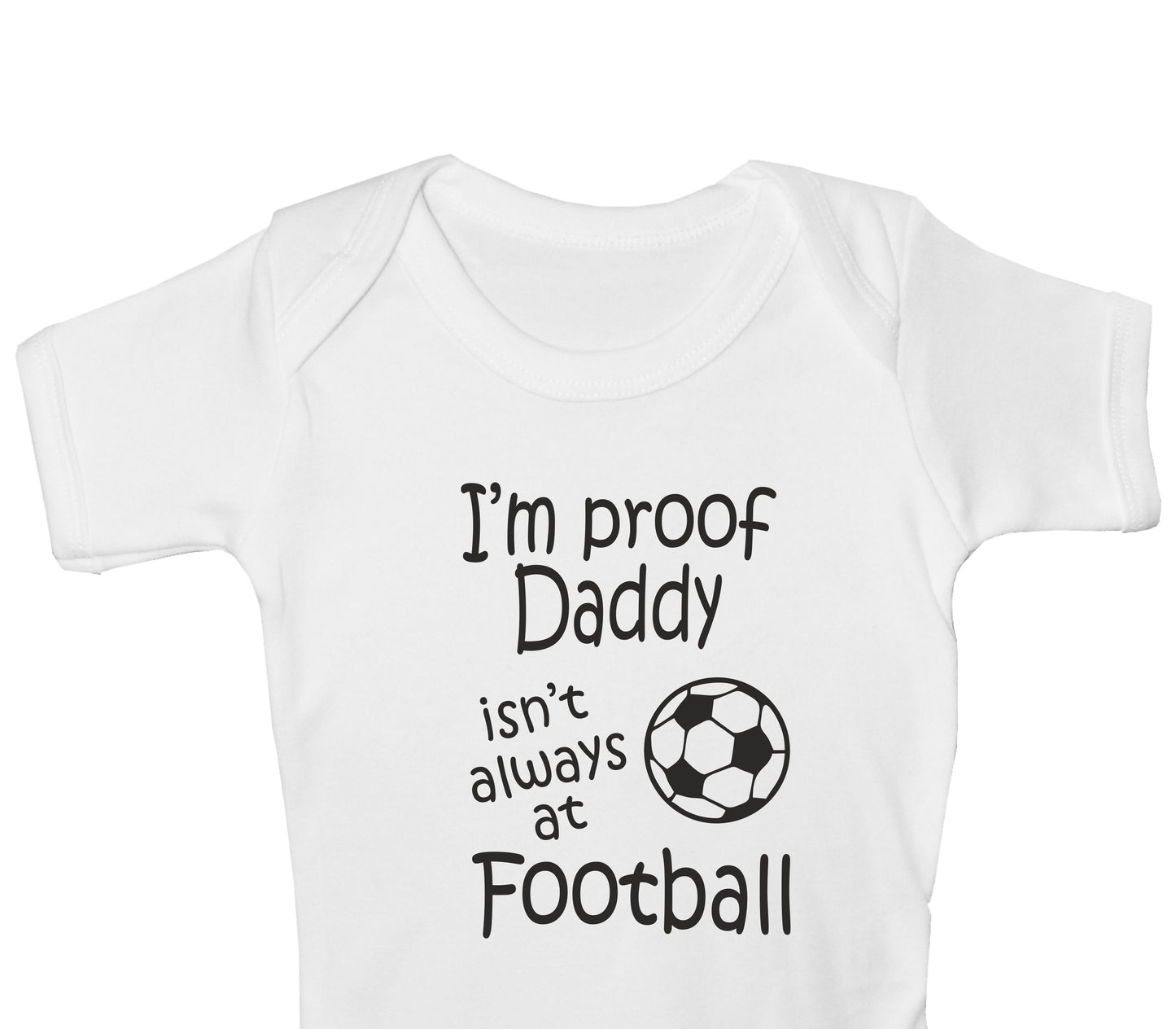 Proof Daddy Isn't Always At Football Funny Babygrow Vest Baby Romper Bodysuit