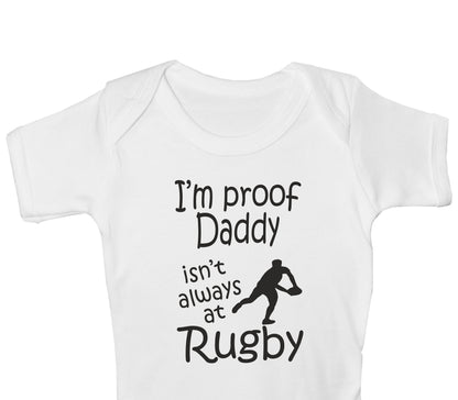Proof Daddy Isn't Always At Rugby Funny Babygrow Vest Baby Romper Bodysuit