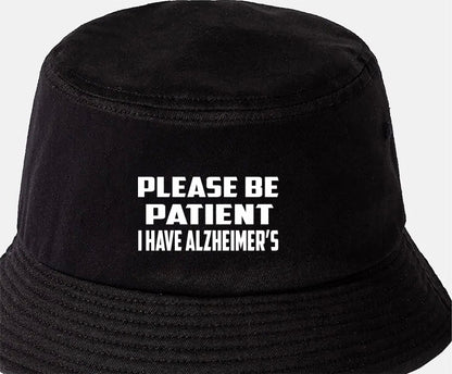 Be Patient I Have Alzheimer's Bucket Hat Mental Health Awareness Men & Ladies