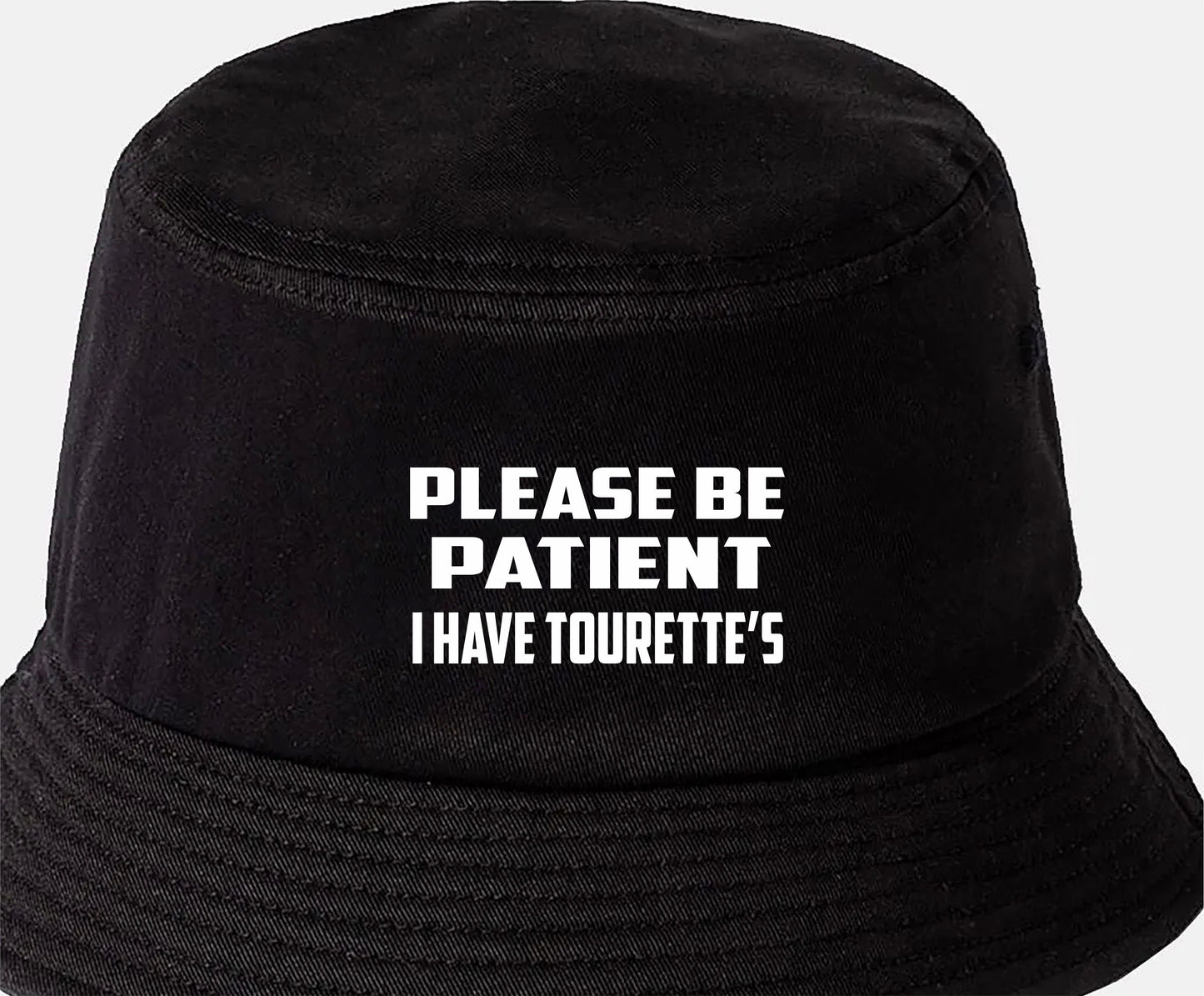 Be Patient I Have Tourettes Bucket Hat Mental Health Awareness Men & Ladies