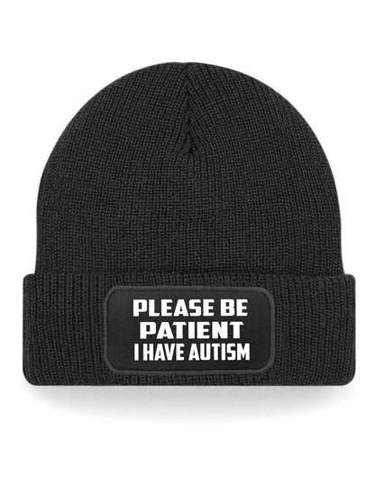 Be Patient I Have Autism Beanie Hat Mental Health Awareness Men & Ladies
