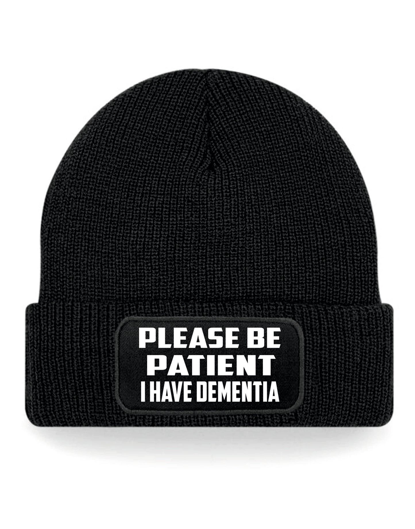 Be Patient I Have Dementia Beanie Hat Mental Health Awareness Men & Ladies