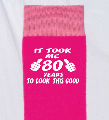 Took 80 Years to Look This Good Ladies Pink Socks Novelty 80th Birthday Gift