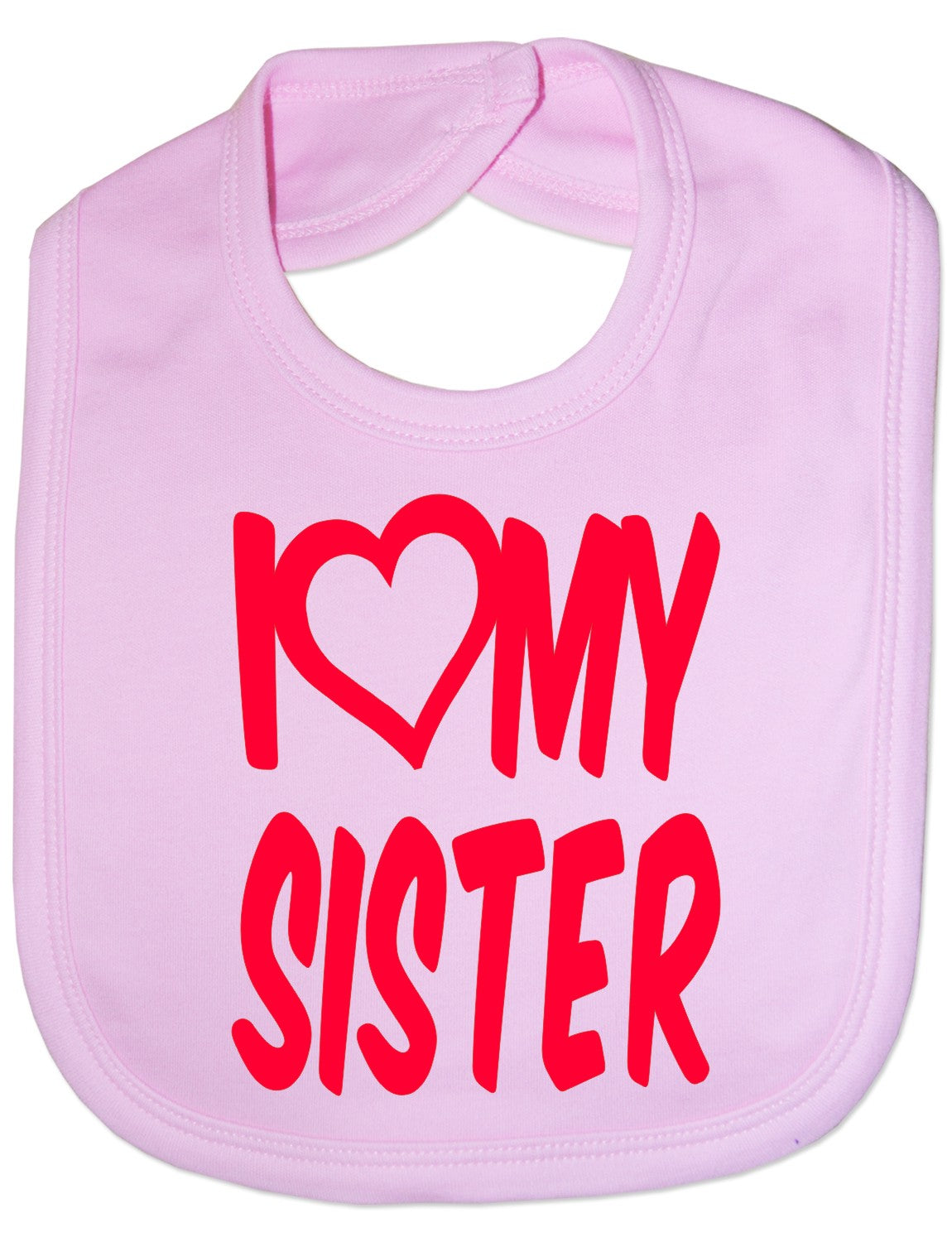 Print4u I Love My Sister Boys Girls Baby Feeding Bib