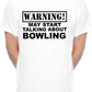 Warning May Talk About Bowling Crown Green Ten Pin Mens T-Shirt