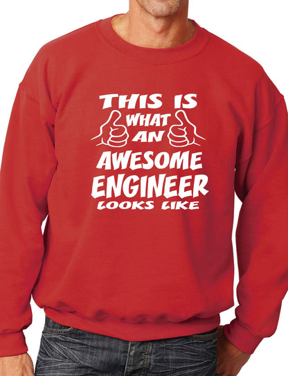 This Is What An Awesome Engineer Looks Like Sweatshirt
