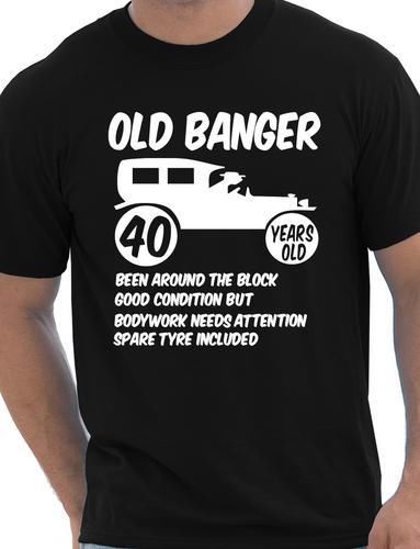 40th Forty Mens Age 40 Birthday T-Shirt Old Banger