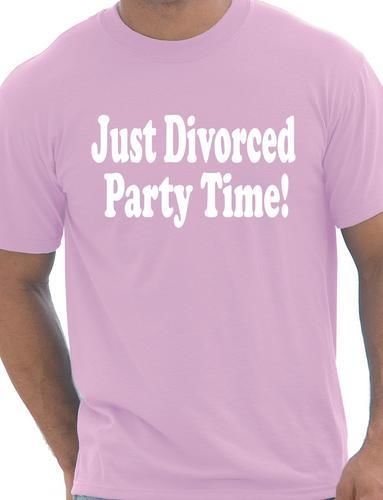 Just Divorced Party Time! T-Shirt