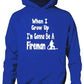 When I Grow Up Be Fireman Hoodie Girls Boys Kids