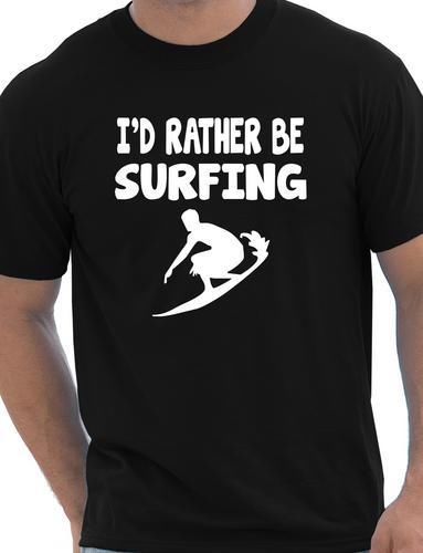 I'd Rather Be Surfing T-Shirt