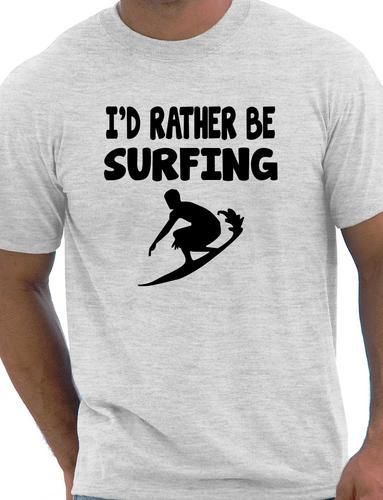 I'd Rather Be Surfing T-Shirt