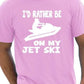 I'd Rather Be On My Jet Ski T-Shirt