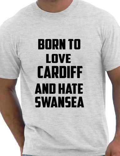 Born To Love Cardiff & Hate Swansea T-Shirt