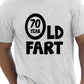 70 Year Old Fart T-Shirt