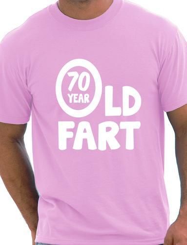 70 Year Old Fart T-Shirt