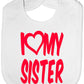 Print4u I Love My Sister Boys Girls Baby Feeding Bib