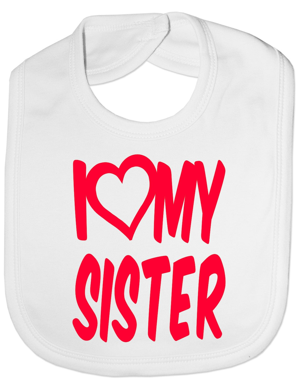 Print4u I Love My Sister Boys Girls Baby Feeding Bib