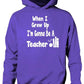 When I Grow Up Be Teacher Hoodie Girls Boys Kids