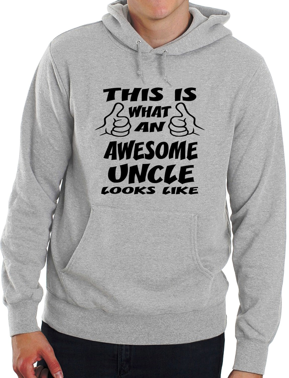 This Is What An Awesome Uncle Looks Like Unisex Hoodie